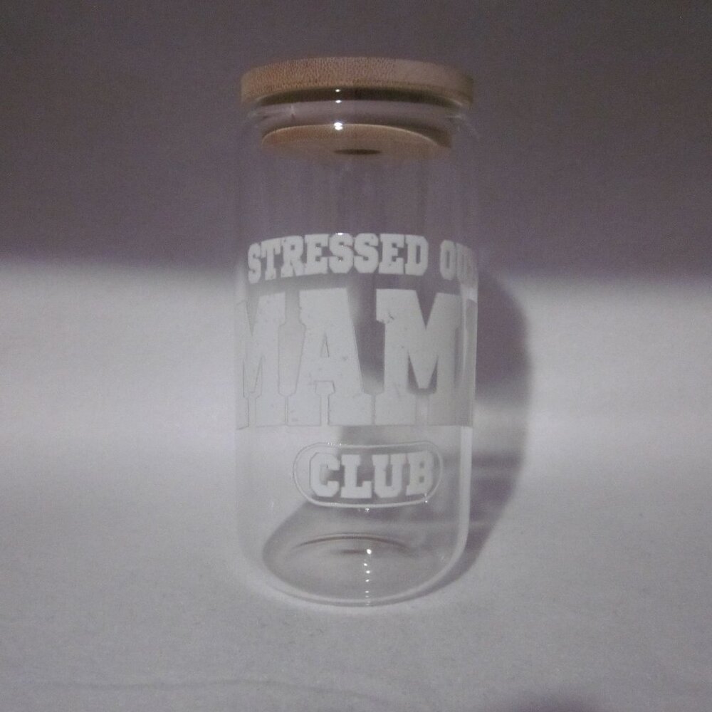 Stressed Out MaMa Club Glass Can Cup.